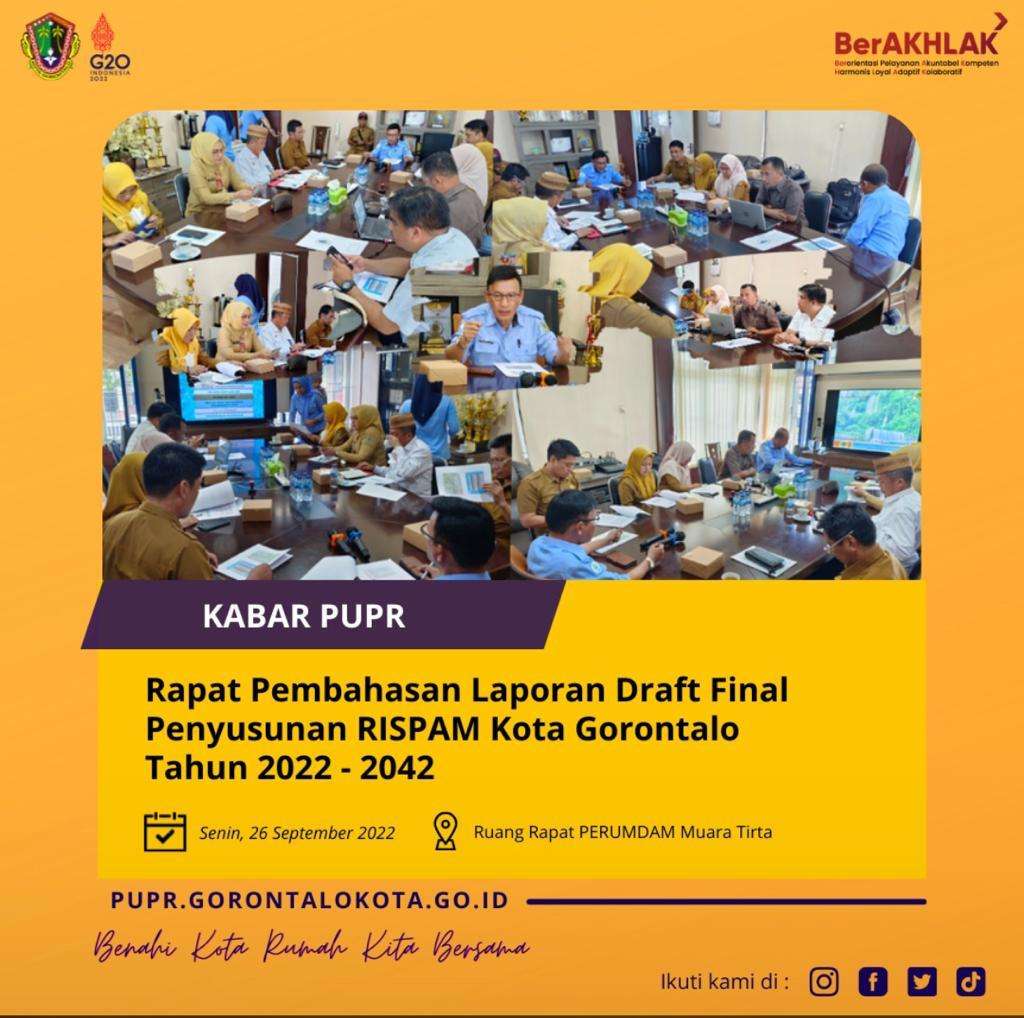 Rapat Pembahasan Laporan Draft Final Penyusunan RISPAM Kota Gorontalo Tahun 2022 - 2042 di Lingkungan PUPR Kota Gorontalo. Senin, 26 September 2022